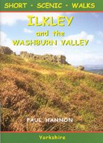 Ilkley and Washburn Valley Short Scenic Walks Guidebook