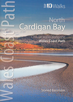 Wales Coast Path Cardigan Bay North - Top 10 Walks Guidebook