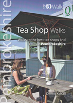 Pembrokeshire Tea Shop Walks Top 10 Guidebook