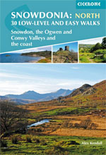 Snowdonia North - 30 Low Level and Easy Walks Cicerone Guidebook