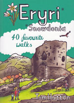 Eryri (Snowdonia) 40 Favourite Walks Guidebook